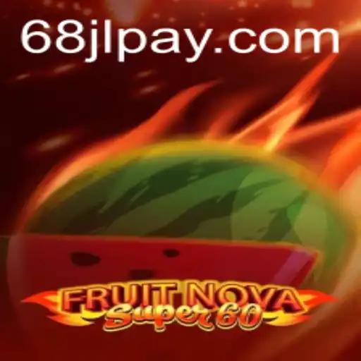 Exploring FruitNovaSuper60: A Comprehensive Guide